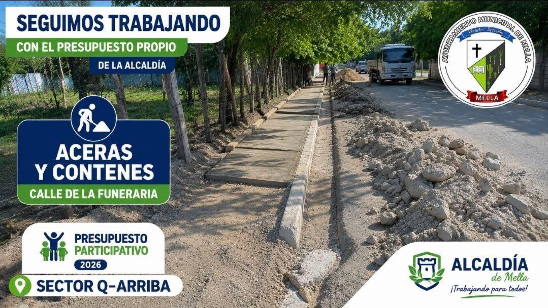 La Alcaldía de Mella continúa ejecutando obras con presupuesto propio, reafirmando su compromiso con el desarrollo de las comunidades del municipio.